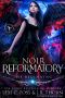 [Noir Reformatory 00] • Noir Reformatory (Paranormal Prison)